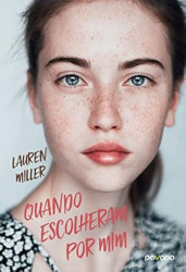 Capa de Quando escolheram por mim - Lauren Miller