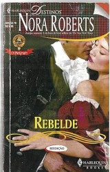 Capa de Rebelde - Nora Roberts