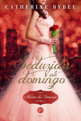 Capa de Seduzida até domingo - Catherine Bybee