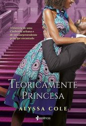 Capa de Teoricamente princesa - Alyssa Cole