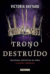 Capa de Trono destruído - Victoria Aveyard