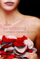 Capa de Sirensong: o perigoso chamado da rainha - Jenna Black