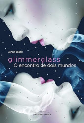 Capa de Glimmerglass: o encontro de dois mundos - Jenna Black