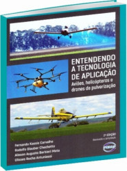 Capa de Entendendo a Tecnologia de Aplicação - Fernando Kassis Carvalho; Rodolfo Glauber Chechetto; Alisson Augusto Barbieri Mota; Ulisses Rocha Antuniassi