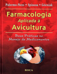 Capa de Farmacologia Aplicada à Avicultura - João Palermo-Neto; Helenice de Souza Spinosa; Silvana Lima Górniak