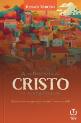 Capa de A Suficiência de Cristo na Evangelização - Renato Vargens