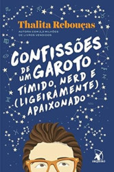 Capa de Confissões de um garoto tímido, nerd e (ligeiramente) apaixonado - Thalita Rebouças