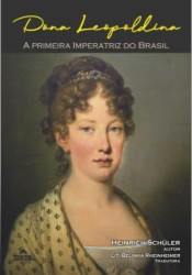Capa de Dona Leopoldina - Heinrich Schüler