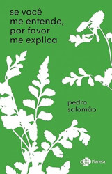 Capa de Se você me entende, por favor me explica - Pedro Salomão