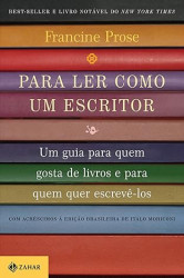 Capa de Para ler como um escritor - Francine Prose
