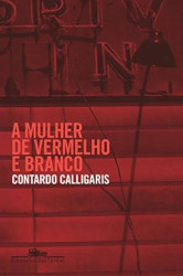 Capa de A mulher de vermelho e branco - Contardo Calligaris
