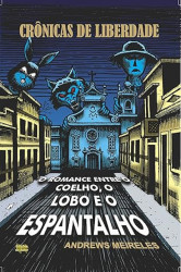 Capa de O romance entre o coelho, o lobo e o espantalho - Andrews Meireles