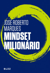 Capa de Mindset milionário - José Roberto Marques