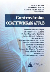 Capa de CONTROVÉRSIAS CONSTITUCIONAIS ATUAIS - PAULO FAYET, GERALDO JOBIM, MARCO FÉLIX JOBIM