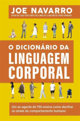Capa de O DICIONÁRIO DA LINGUAGEM CORPORAL - JOE NAVARRO