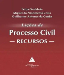 Capa de LIÇÕES DE PROCESSO CIVIL - FEIPE SCALABRIN, MIGUEL DO NASCIMENTO COSTA, GUILHERME ANTUNES DA CUNHA