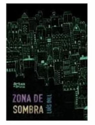 Capa de Zona de sombra - Luís Dill