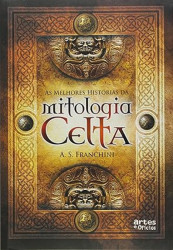 Capa de As melhores histórias da mitologia celta - A. S. Franchini