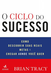 Capa de O Ciclo do Sucesso - Brian Tracy