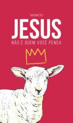 Capa de Jesus não é Quem Você Pensa - Tiago Mattes
