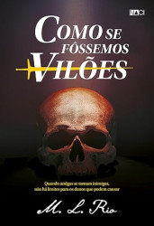 Capa de Como se fôssemos vilões - M. L. Rio