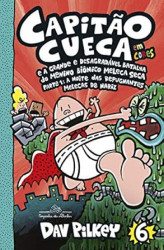 Capa de As aventuras do Capitão Cueca 6 - Dav Pilkey