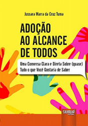 Capa de Adoção ao Alcance de Todos - Jussara Marra da Cruz