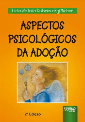Capa de Aspectos psicológicos da adoção - Lidia Natália Dobrianskyj Weber