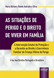 Capa de As Situações de Perigo e o Direito de Viver em Família - 