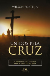 Capa de Unidos Pela Cruz - Wilson Porte Jr.