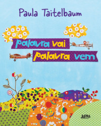 Capa de PALAVRA VAI PALAVRA VEM - Paula Taitelbaum