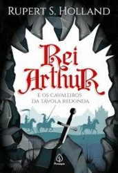 Capa de Rei Arthur - Rupert S. Holland