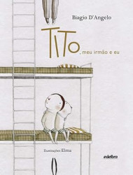 Capa de Tito, meu irmão e eu - Biargio DAngelo