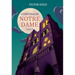 Capa de O corcunda de Notre Dame tomo I - Victor Hugo