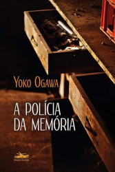 Capa de A polícia da memória - Yoko Ogawa