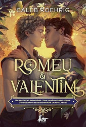 Capa de Romeu e Valentim - Caleb Roehrig