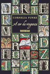 Capa de A cor da vingança - Cornelia Funke