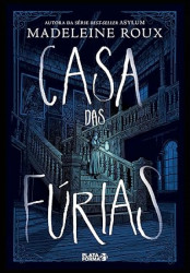 Capa de Casa das fúrias - Madeleine Roux