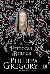 Capa de A princesa branca - Philippa Gregory