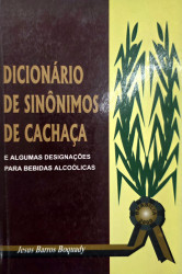 Capa de Dicionário de sinônimos de cachaça - Jesus Barros Boquady