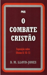 Capa de O combate cristão - Martyn Lloyd-Jones