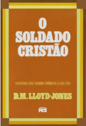 Capa de O soldado cristão - Martyn Lloyd-Jones