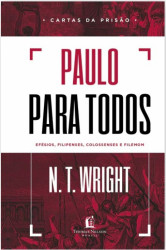 Capa de Efésios, Filipenses, Colossenses e Filemon - N. T. Wright