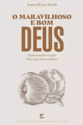 Capa de O MARAVILHOSO E BOM DEUS - JAMES BRYAN SMITH
