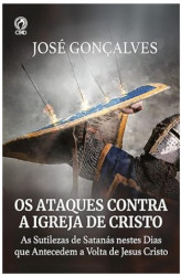 Capa de OS ATAQUES CONTRA A IGREJA DE CRISTO - JOSÉ GONÇALVES