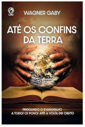 Capa de ATÉ OS CONFINS DA TERRA - WAGNER GABY