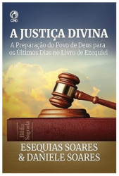 Capa de A JUSTIÇA DIVINA - ESEQUIAS SOARES & DANIELE SOARES