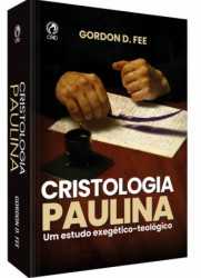 Capa de Cristologia paulina - Gordon D. Fee