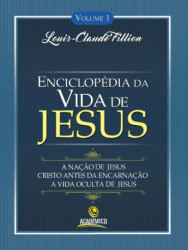 Capa de ENCICLOPÉDIA DA VIDA DE JESUS - VOLUME 1 - LOUIS CLAUDE FILLION