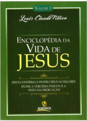 Capa de ENCICLOPÉDIA DA VIDA DE JESUS - VOLUME 3 - LOUIS CLAUDE FILLION